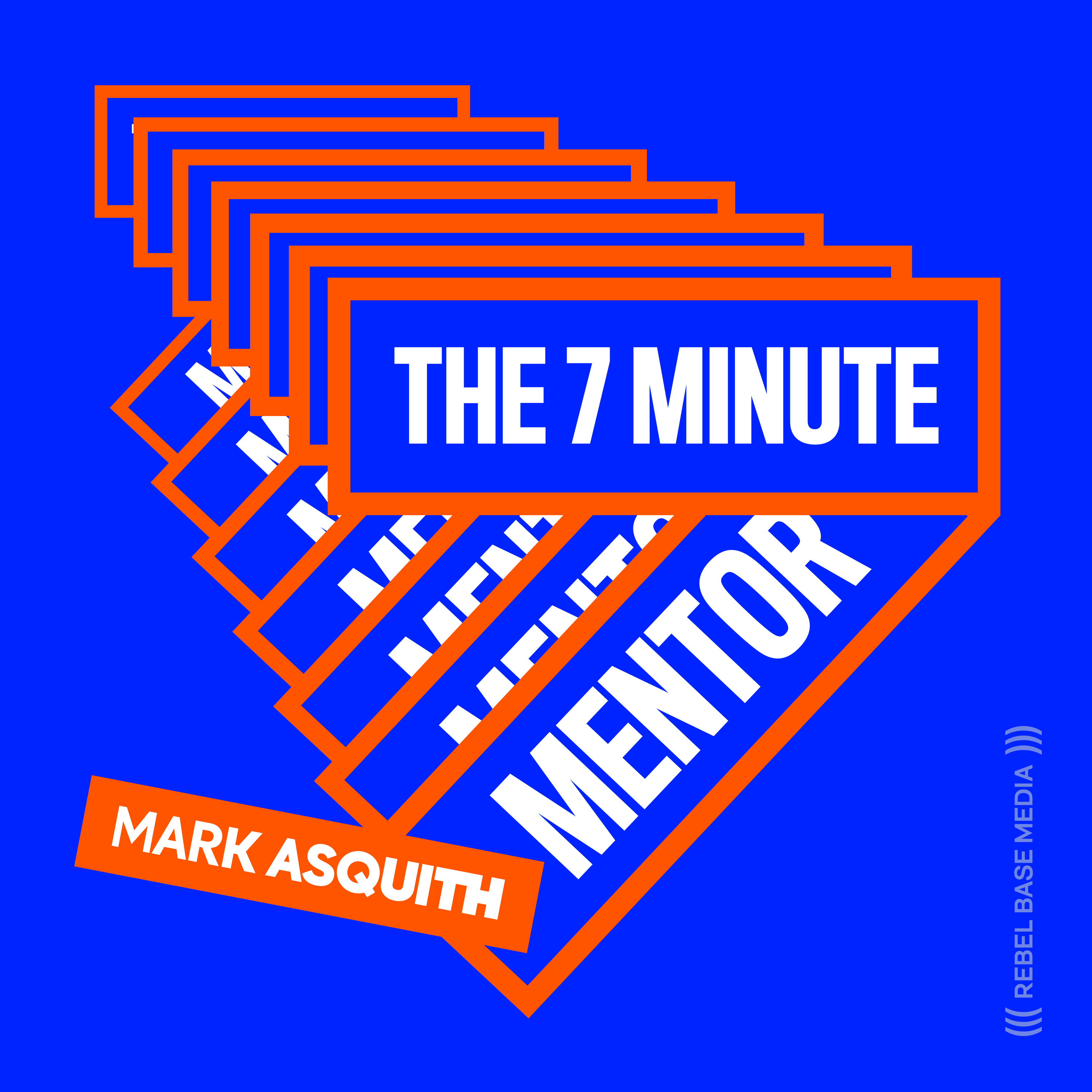 Mark Asquith's 7 Minute Mentor Cover Art