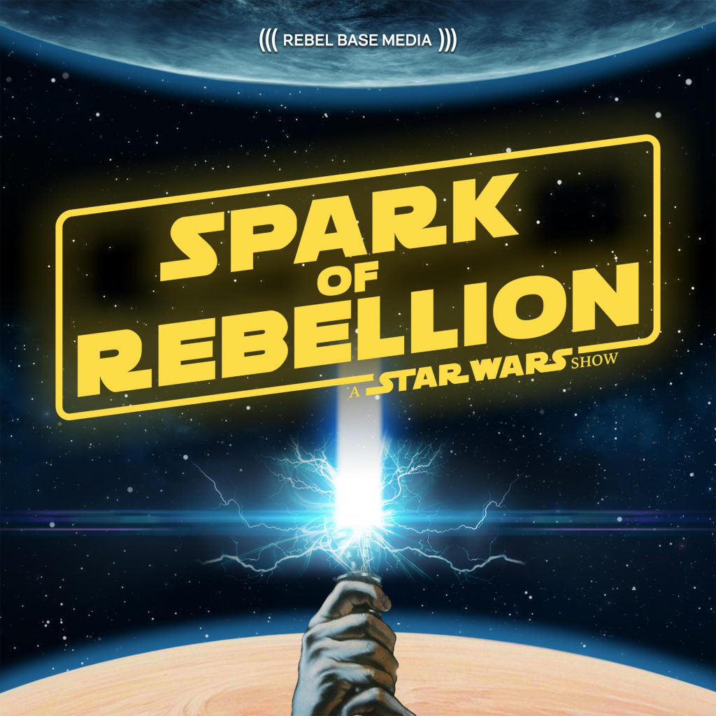 Spark of Rebellion, A Star Wars podcast by Garry Aylott and Mark Asquith from the Rebel Base Media network Spark of Rebellion, A Star Wars podcast by Garry Aylott and Mark Asquith from the Rebel Base Media network