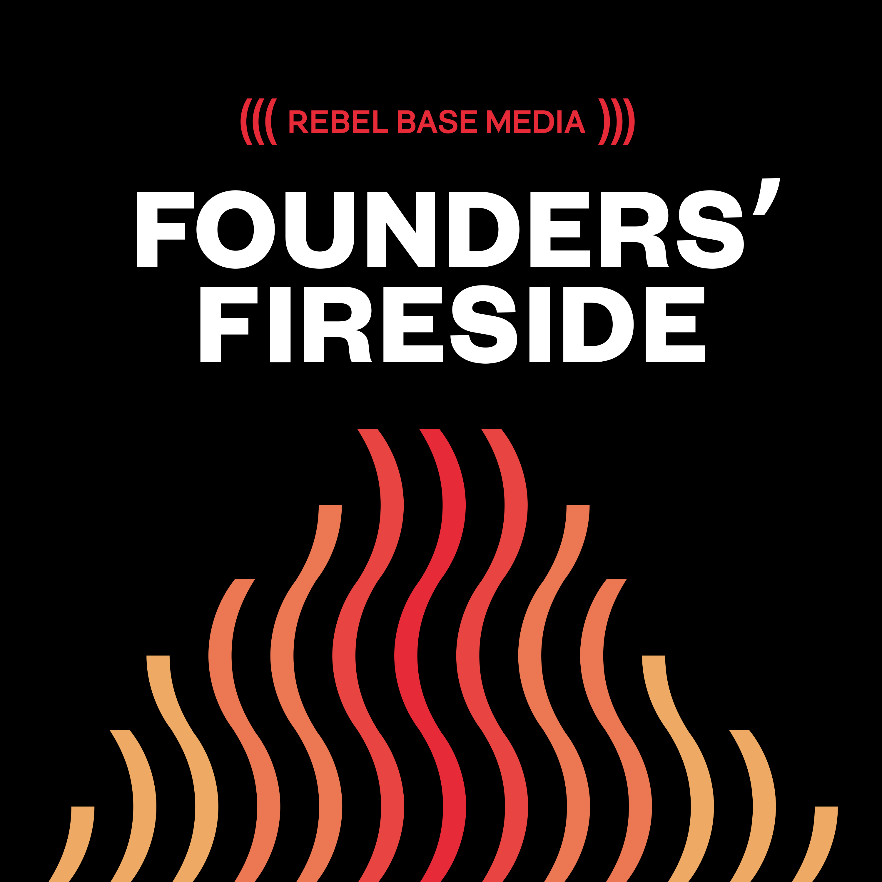 Founders' Fireside by Kieran McKeefery & Mark Asquith from Rebel Base Media